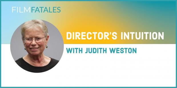 Director's Intuition With Judith Weston